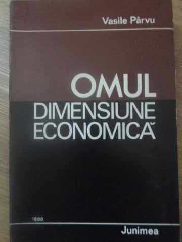 OMUL - DIMENSIUNE ECONOMICA. FACTORUL DEMOGRAFIC SI CRESTEREA ECONOMICA-VASILE PARVU