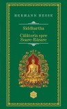 Siddhartha. Călătoria spre Soare-Răsare - Hardcover - Hermann Hesse - RAO