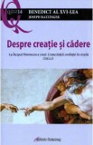 Despre creatie si cadere - Joseph Ratzinger Benedict al XVI-lea