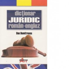 Dictionar juridic roman-englez - Dan Dumitrescu