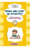 Primul meu caiet de activitati 2-3 ani - Gabriela Berbeceanu, Elena Ilie, Smaranda Maria Cioflica, Daniela Dosa