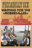 Piccadilly Six - Waiting For The &laquo;Robert-E-Lee&raquo;, Caseta audio