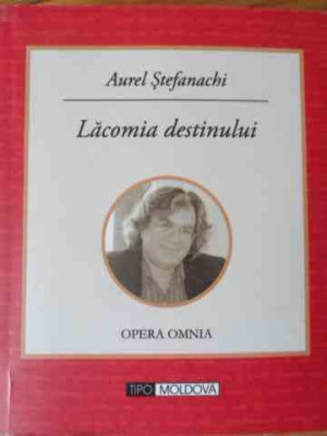 Lacomia Destinului - Aurel Stefanachi ,522906 foto