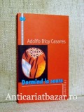 Dormind la soare - Adolfo B. Casares