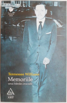 Memoriile unui batran crocodil &amp;ndash; Tennessee Williams foto