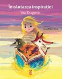 In cautarea inspiratiei - Ana Dragomir