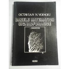 BAZELE MATEMATICII SIGNADFORASICE - MAGISTER - Octavian N. VOINOIU