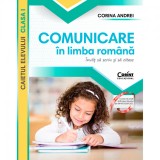 Comunicare in limba romana. Invat sa scriu si sa citesc. Caietul elevului. Clasa I, Corint