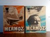 Joseph Kessel - Mermoz (2 vol.) - Editura Meridiane, 1985 - Carte Aventura Beletristica