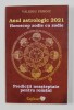 ANUL ASTROLOGIC 2021 - HOROSCOP ZODIE CU ZODIE - PREDICTII NEASTEPTATE PENTRU ROMANI de VALERIU PANOIU , 2021
