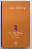 ELEVUL DIMA DINTR -A SAPTEA de MIHAIL DRUMES , 2014 , EDITIE CARTONATA