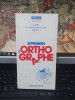 J. &amp; J. Guyon, Apprendre l&#039;Ortographie, Observation, Regles, Transfert, Habilete, LP niveau 1 Formation professionnelle, Sermap-Hatier Paris 1985, 215