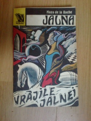 d1b MAZO DE LA ROCHE - JALNA volumul 9, VRAJILE JALNEI foto
