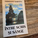 Intre scris si sange - Ernesto Sabato