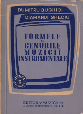 DUMITRU BUGHICI, DIAMANDI GHECIU - FORMELE SI GENURILE MUZICII INSTRUMENTALE foto