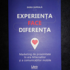 Doru Supeala - Experienta face diferenta. Marketing de proximitate in era...