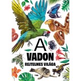 A vadon rejtelmes vil&aacute;ga