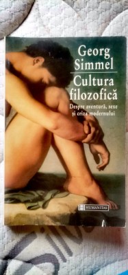 Georg Simmel - Cultură filozofica. Despre aventură, sexe și criza modernului foto