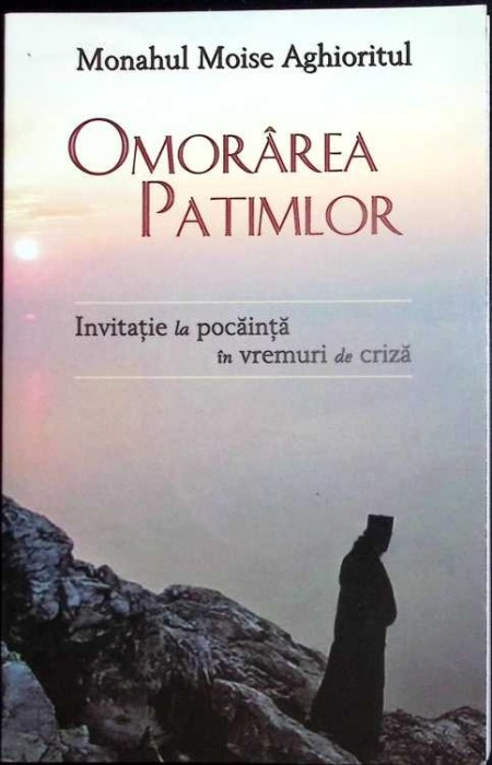 OMORAREA PATIMILOR-MONAHUL MOISE AGHIORITUL-278911