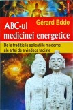 Gerard Edde - ABC-ul medicinei energetice