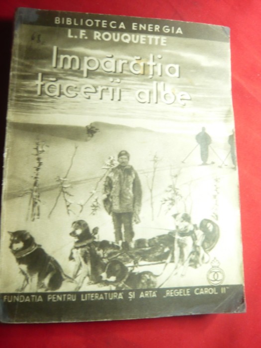 L.F.Rouquette- Imparatia tacerii albe- Poveste traita in Alaska -1937- trad.L.D