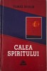 Calea Spiritului - Tomas Spidlik - Carte Crestinism, Religioasa