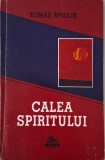 Calea Spiritului - Tomas Spidlik - Carte Crestinism, Religioasa