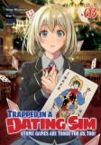 Trapped in a Dating Sim: Otome Games Are Tough for Us, Too! (Light Novel) Vol. 3