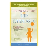 The Parents&#039; Guide to Hip Dysplasia