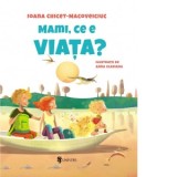 Mami, ce e viata? - Ioana Chicet-Macoveiciuc