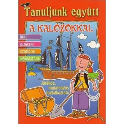 Tanuljunk egy&amp;uuml;tt a kal&amp;oacute;zokkal &amp;iacute;rni, olvasni, sz&amp;aacute;molni... - Caramel foto