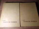 Pagini de Tinerete Vol. 1-2, Nicolae Iorga - Studii si Documente, 1968, Editura Pentru Literatura, Istorie, Coperta Cartonata