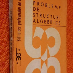 Probleme de structuri algebrice - C. Nastasescu, Andrei, Tena, Otarasanu