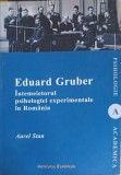EDUARD GRUBER. INTEMEIETORUL PSIHOLOGIEI EXPERIMENTALE IN ROMANIA-AUREL STAN-257994