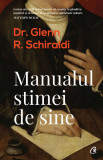 Manualul stimei de sine | Glenn R. Schiraldi, Curtea Veche, Curtea Veche Publishing