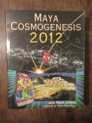 Maya Cosmogenesis 2012: The True Meaning of the Maya... - John Major Jenkins foto