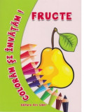 Coloram si invatam! Fructe - Adina Grigore