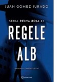 Regele alb. Seria Reina Roja 3 - Juan Gomez Jurado