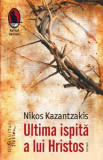 Ultima ispita a lui Hristos &ndash; Nikos Kazantzakis