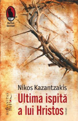 Ultima ispita a lui Hristos &amp;ndash; Nikos Kazantzakis foto