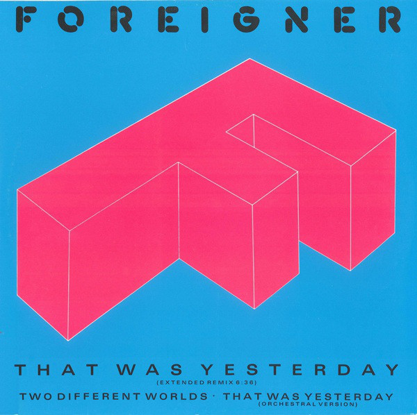 Vinil Foreigner &lrm;&ndash; That Was Yesterday Vinyl, 12&quot;, 45 RPM (VG)
