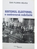 Dan Florin Velicu - Sistemul electoral, o controversa redefinita