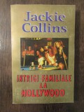 Intrigi familiale la Hollywood - Jackie Collins