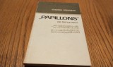 &quot;PAPILLONS&quot; de Schumann - Despre Principiul Unic al Vietii, Dramei si Frumosului - Replica la &quot;LAOKOON&quot; de Lessing - Eugeniu Sperantia - 1971, 221 p.