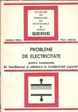 Probleme de electricitate pentru examenele de bacalaureat si admitere in invatamantul superior - Marius Preda