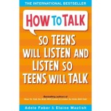 Cumpara ieftin How to Talk So Teens Will Listen and Listen So Teens Will Talk
