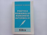 POETICA ROMANULUI ROMANESC INTERBELIC - O POSIBILA TIPOLOGIE A ROMANULUI - GHEORGHE GLODEANU