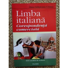 Limba Italiana. Corespondenta Comerciala - Oana Salisteanu Cristea AUTOGRAF