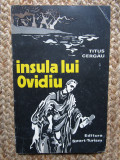 TITUS CERGAU - INSULA LUI OVIDIU ( LEGENDE SI POVESTIRI )