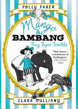 Mango &amp; Bambang: Tiny Tapir Trouble (Book Three) | Polly Faber, Walker Books Ltd
